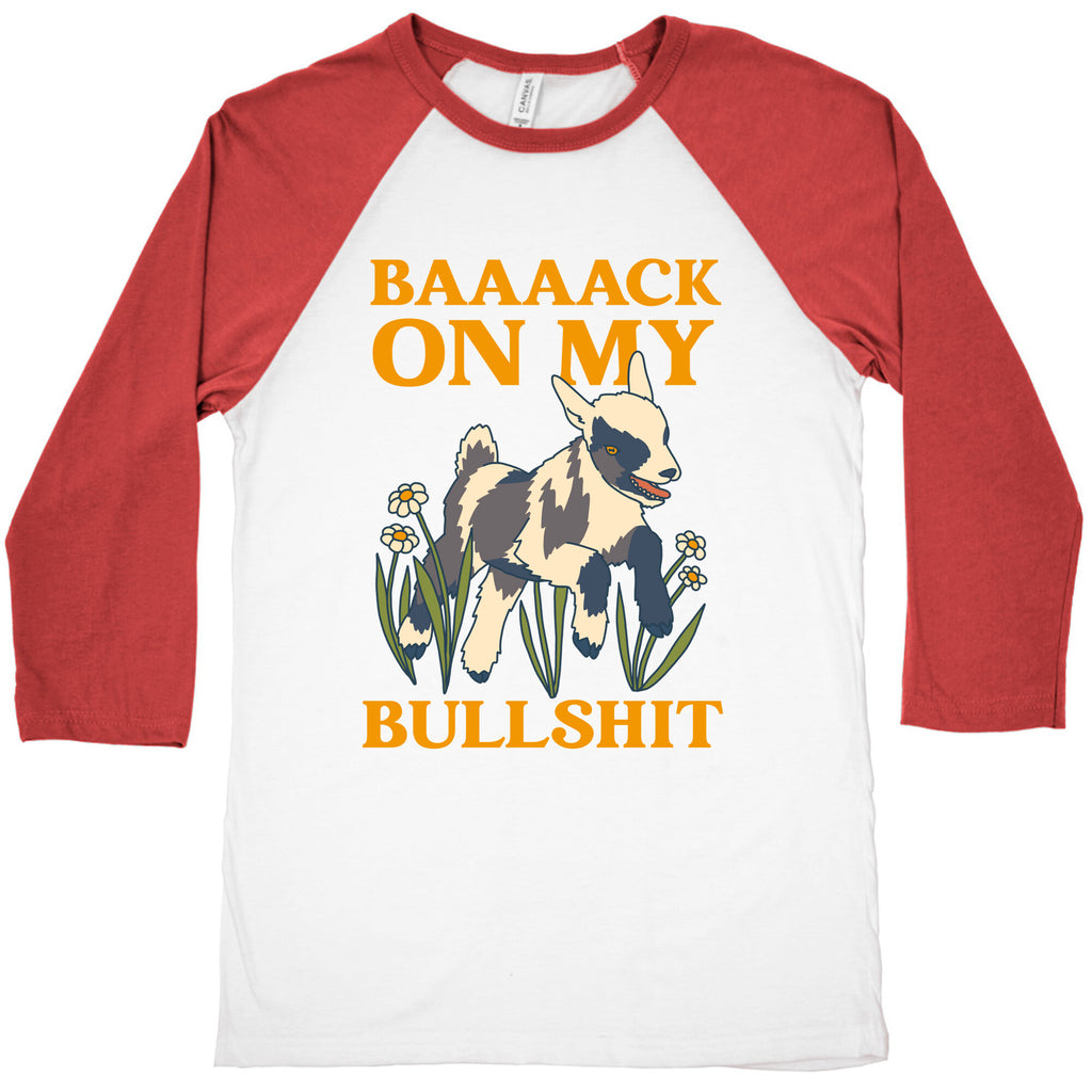 Back On My Bullshit (goat) Baseball Tee
