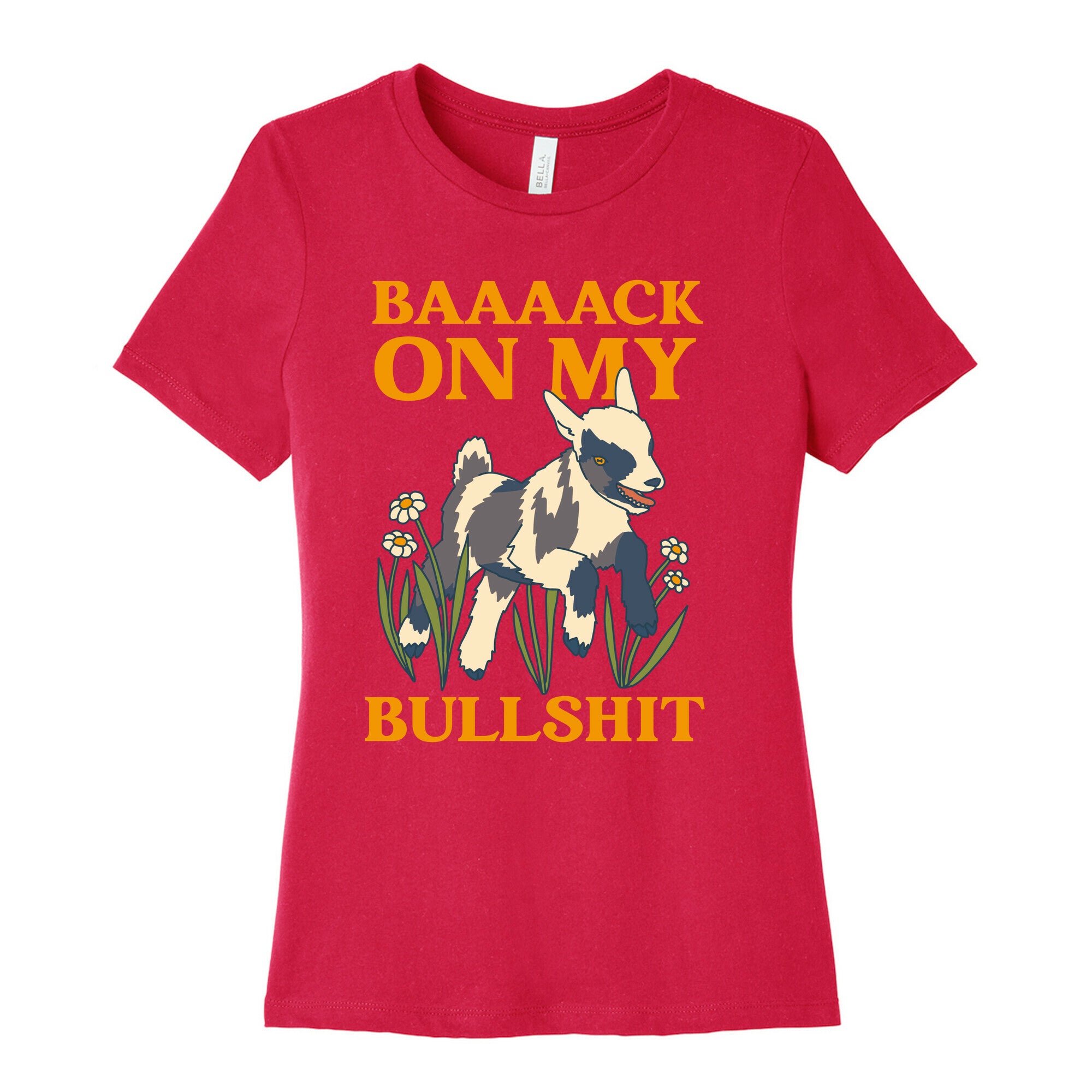 Back On My Bullshit (goat) Women's Cotton Tee