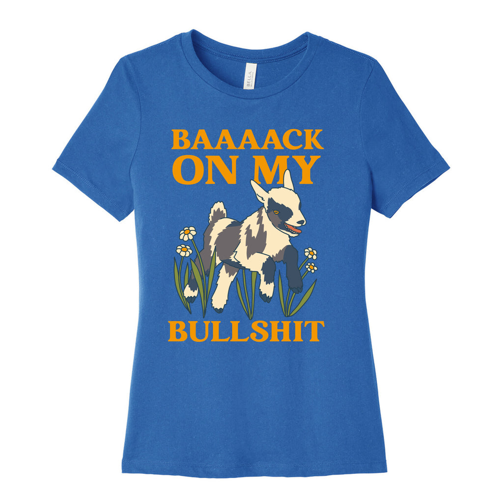 Back On My Bullshit (goat) Women's Cotton Tee