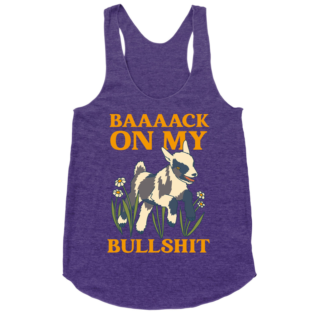 Back On My Bullshit (goat) Racerback Tank