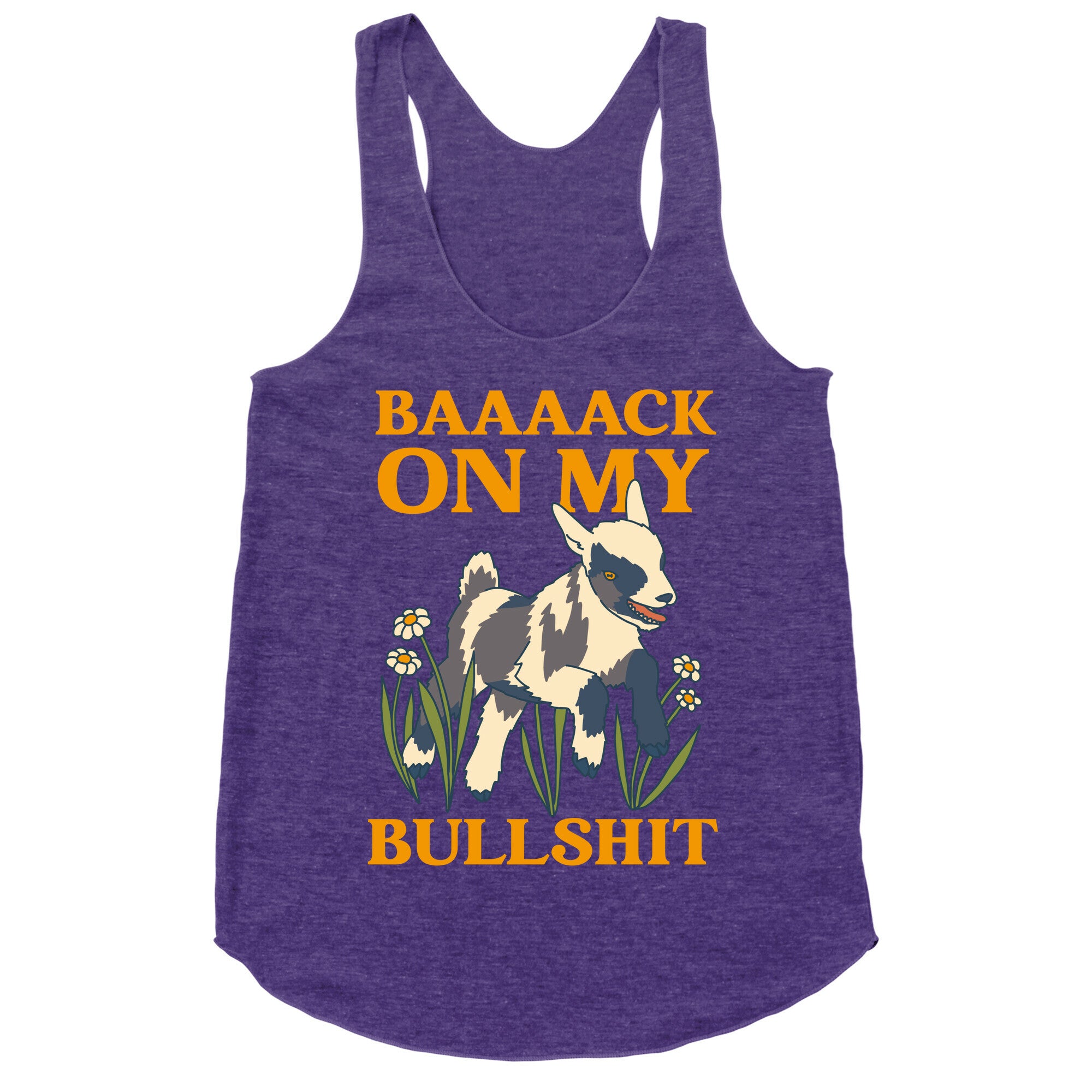 Back On My Bullshit (goat) Racerback Tank