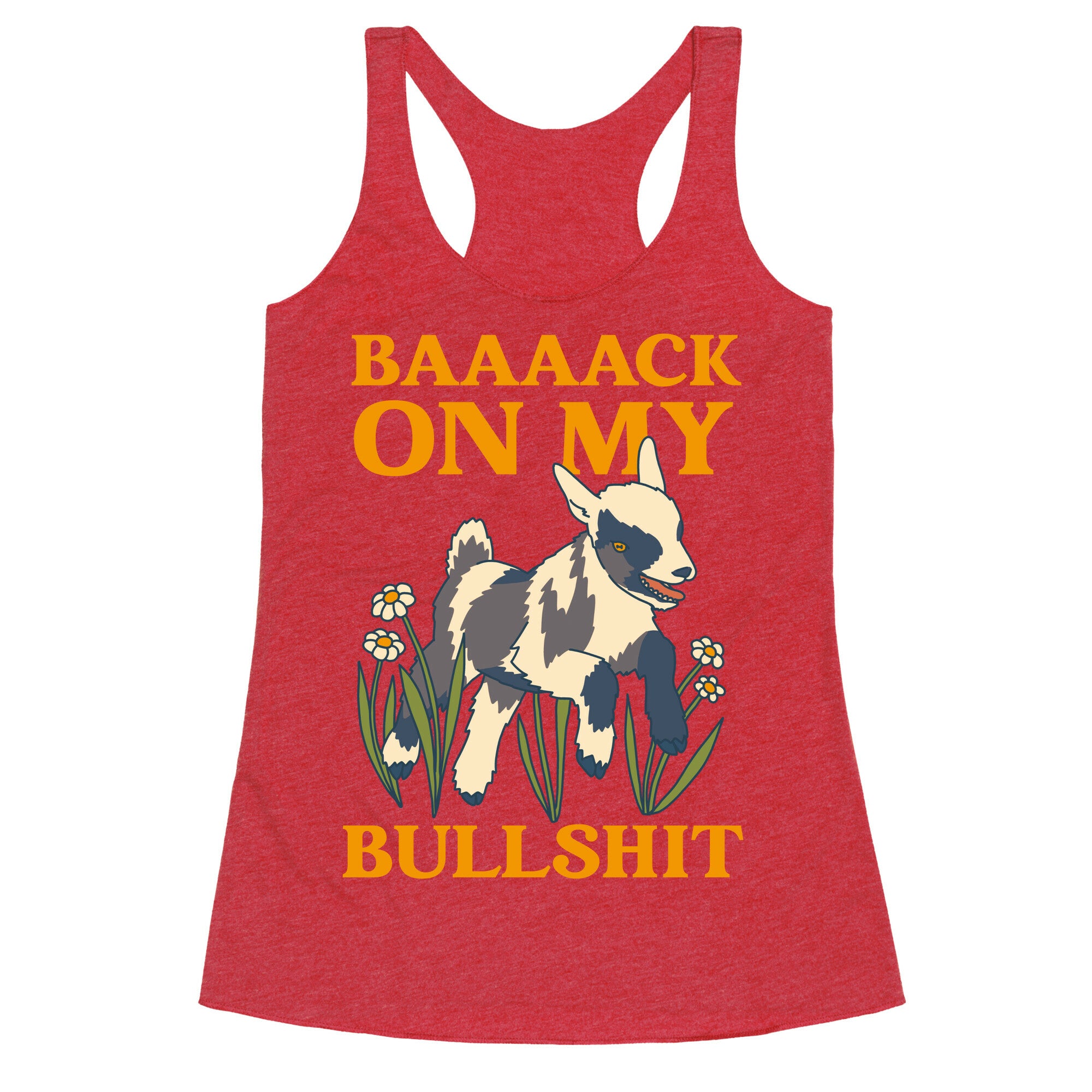 Back On My Bullshit (goat) Racerback Tank