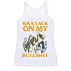 Back On My Bullshit (goat) Racerback Tank