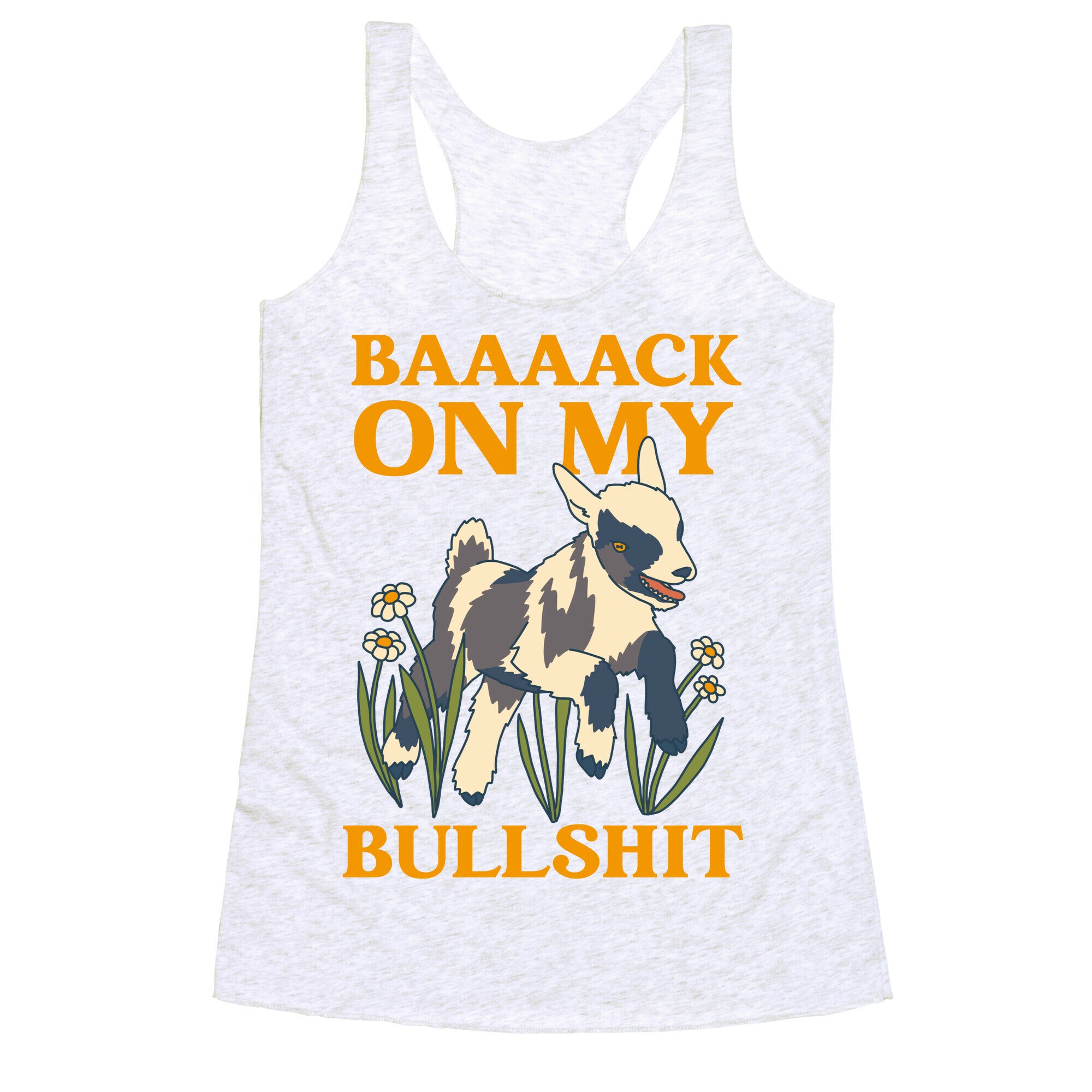 Back On My Bullshit (goat) Racerback Tank
