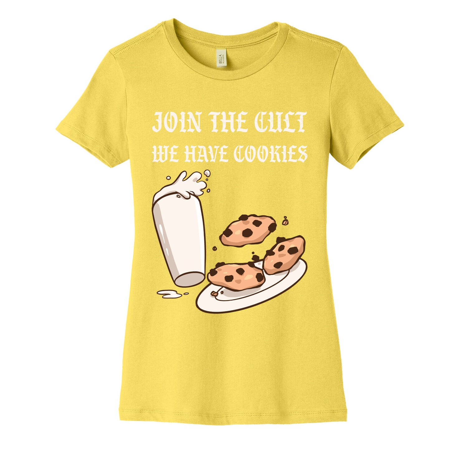 Join The Cult, We Have Cookies Women's Cotton Tee