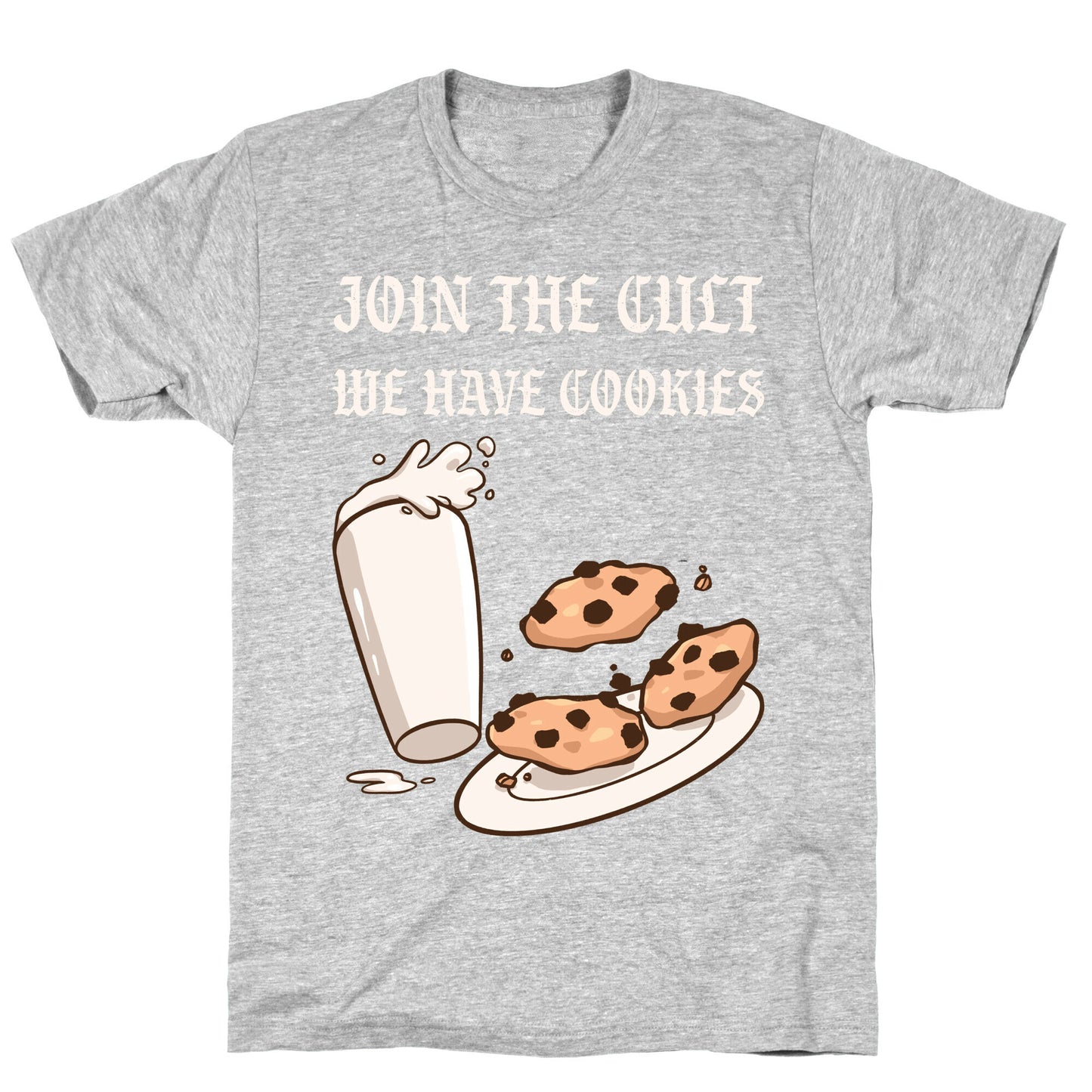 Join The Cult, We Have Cookies T-Shirt