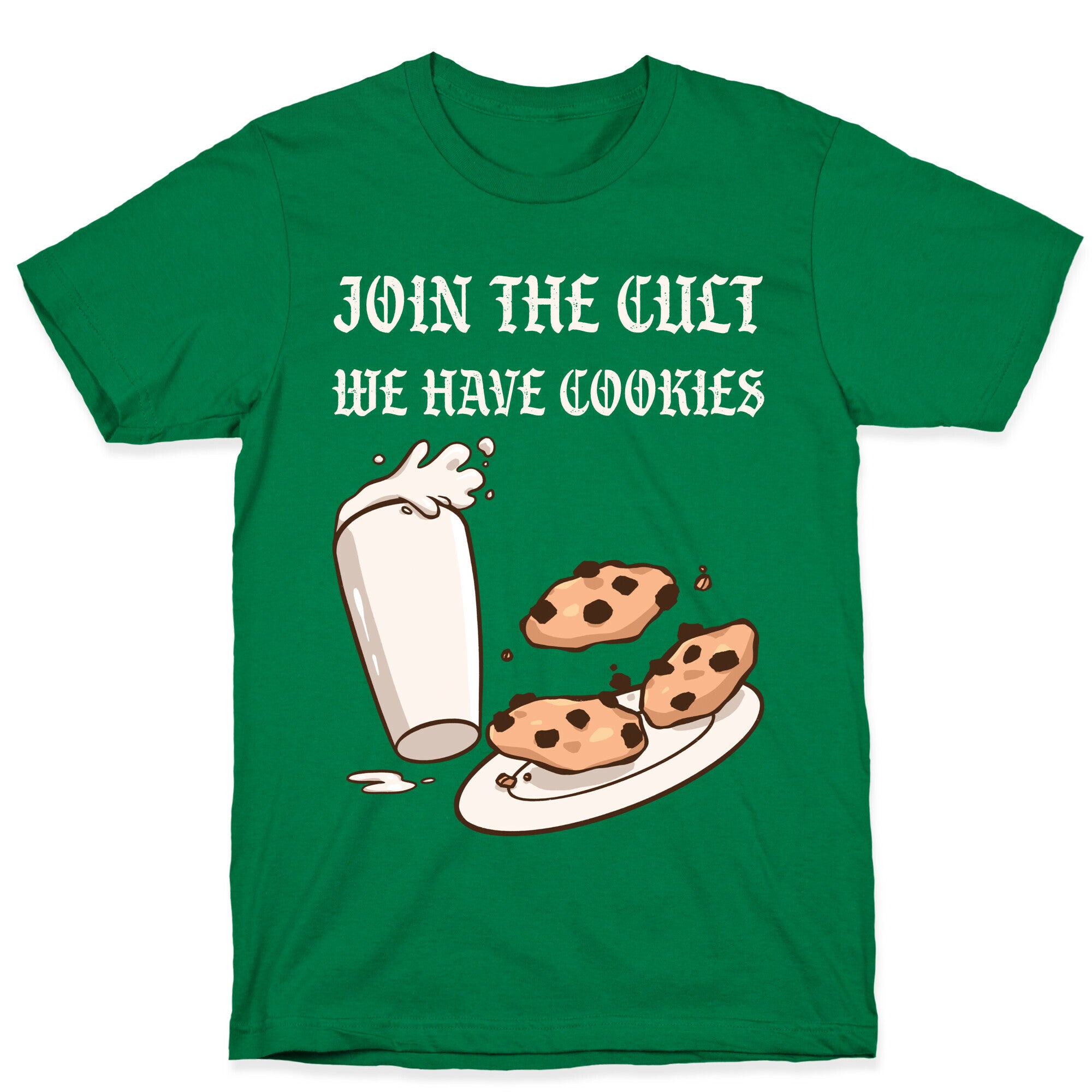 Join The Cult, We Have Cookies T-Shirt