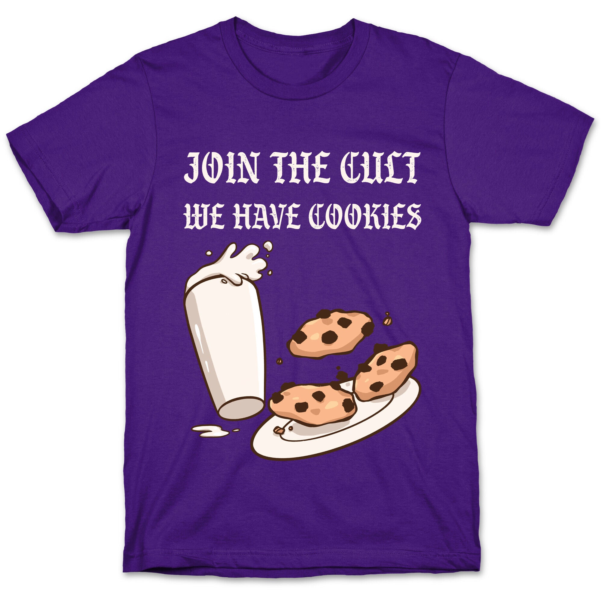 Join The Cult, We Have Cookies T-Shirt