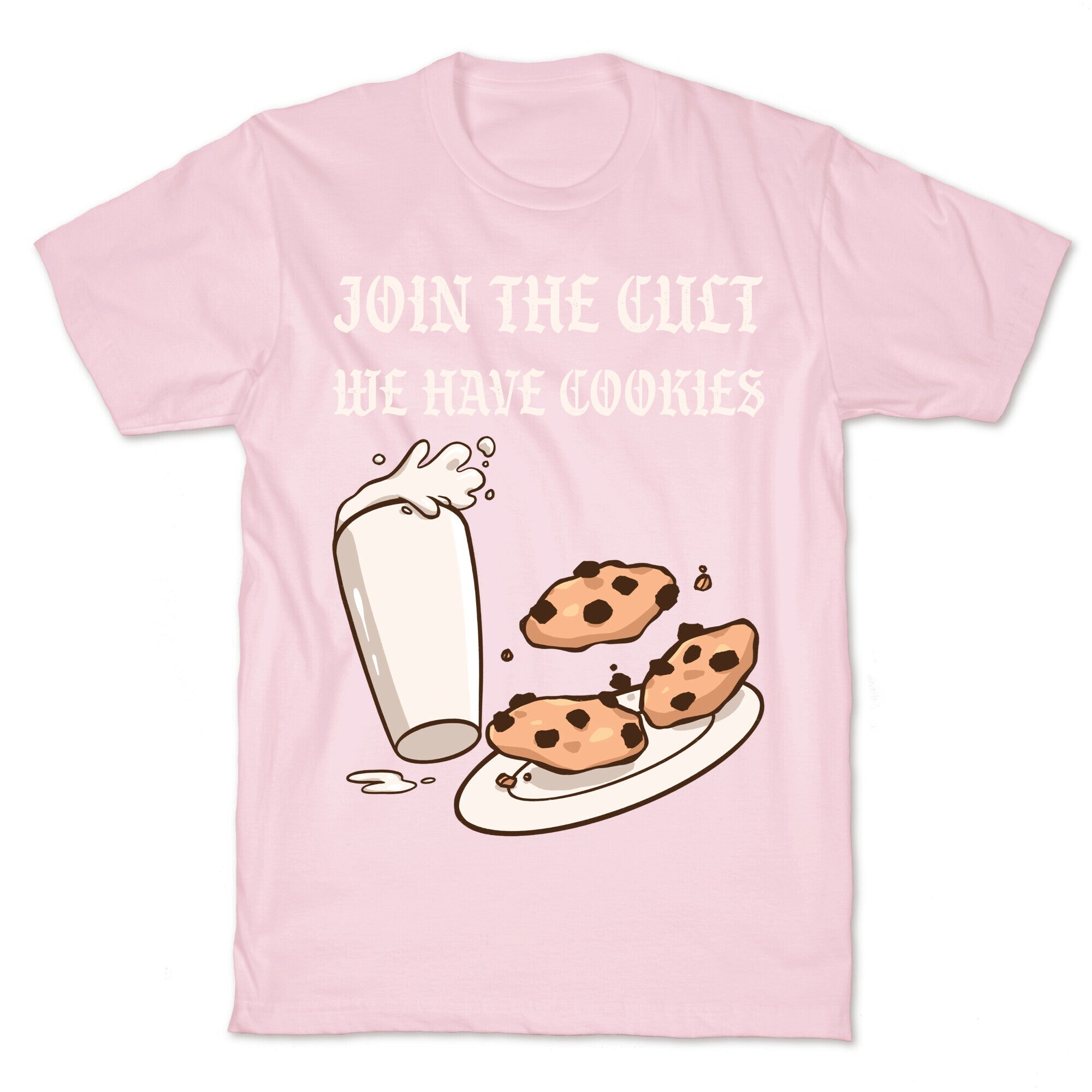 Join The Cult, We Have Cookies T-Shirt