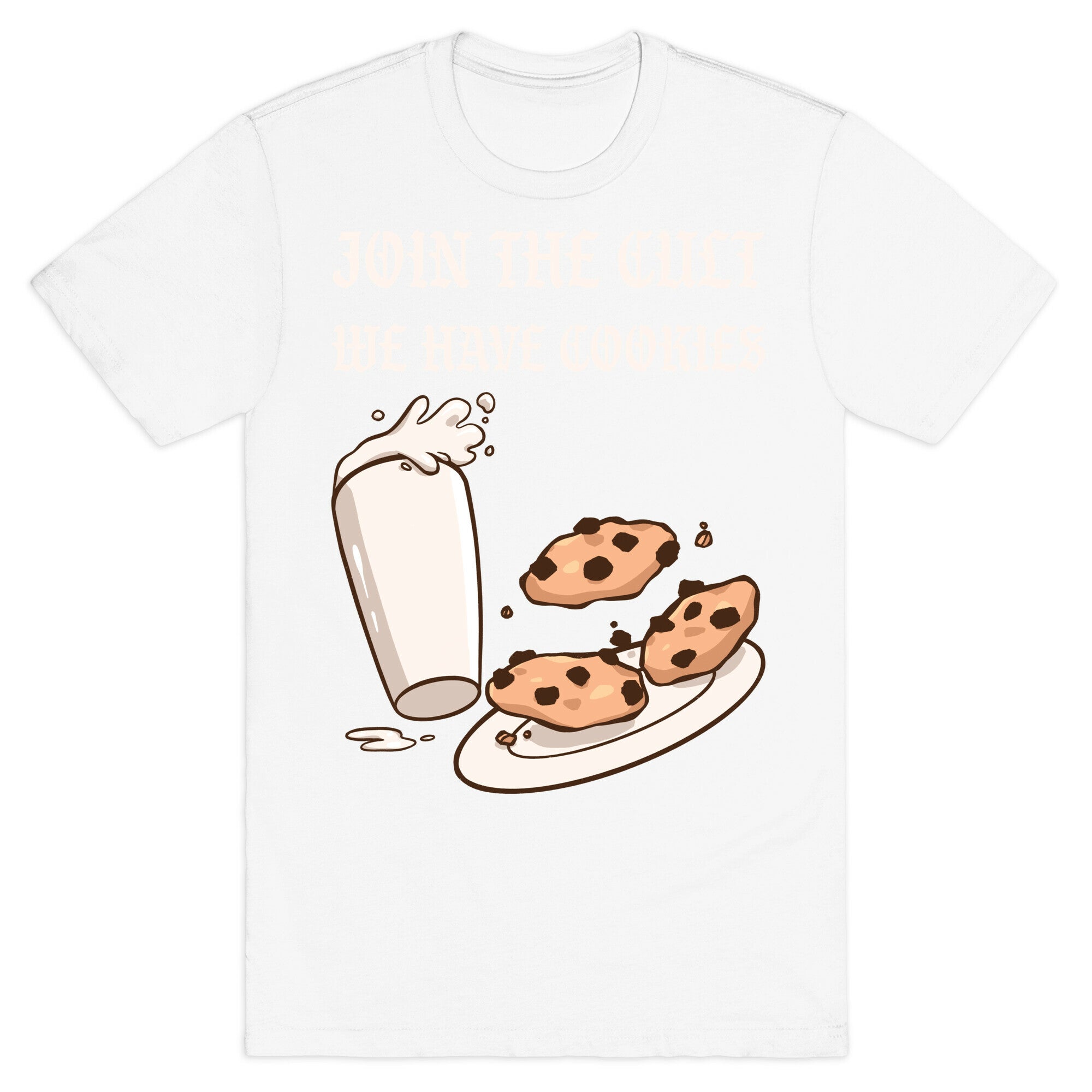 Join The Cult, We Have Cookies T-Shirt