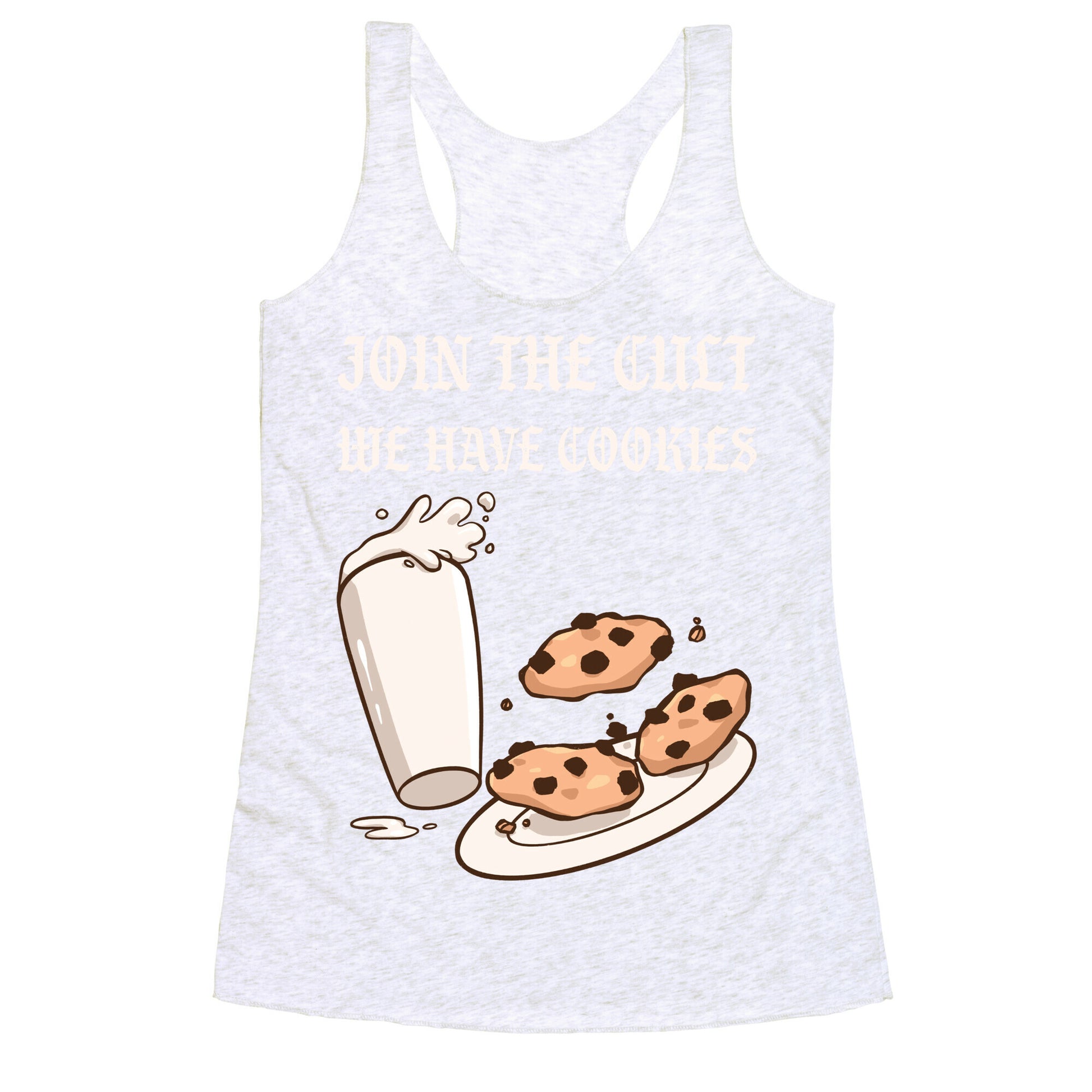 Join The Cult, We Have Cookies Racerback Tank