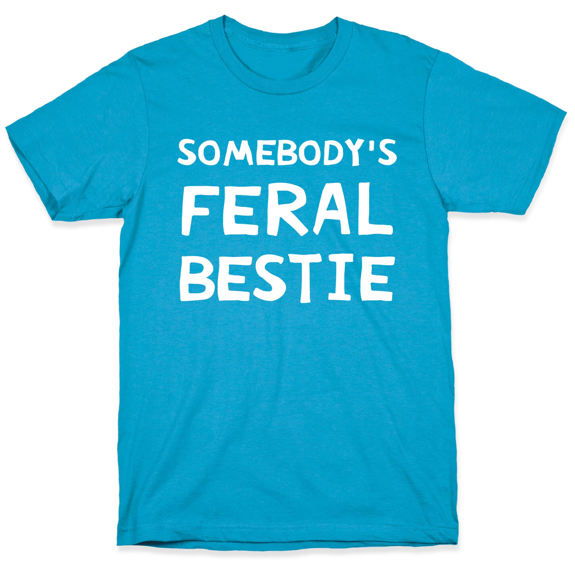 Somebody's Feral Bestie Unisex Triblend Tee