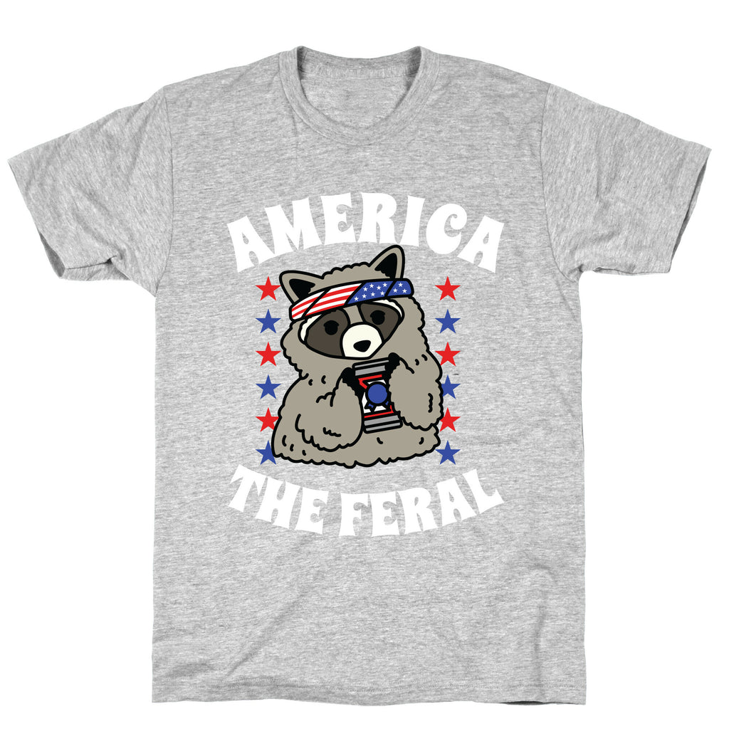 America The Feral  T-Shirt