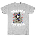 America The Feral  T-Shirt