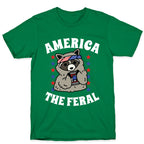 America The Feral  T-Shirt