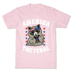America The Feral  T-Shirt