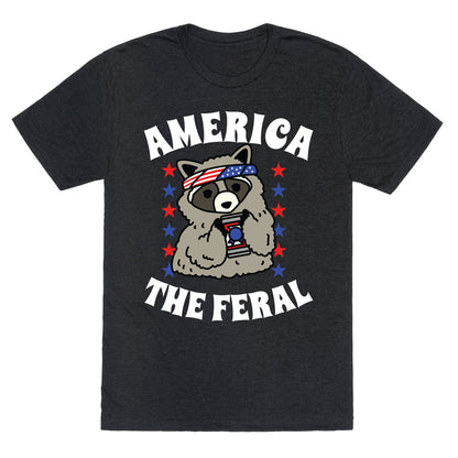 America The Feral  Unisex Triblend Tee