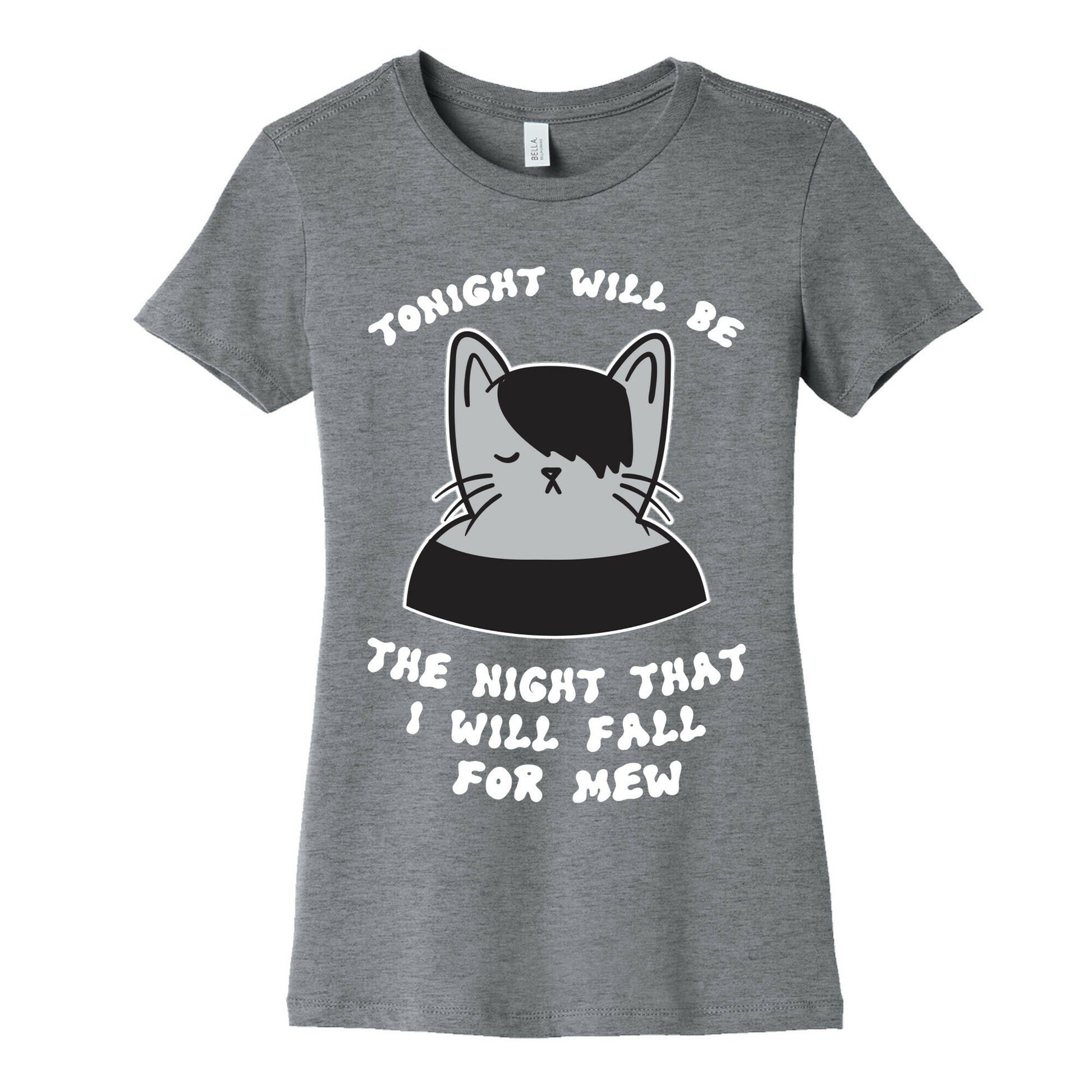 Tonight Will Be The Night That I Will Fall For You (Meme) Women's Cotton Tee