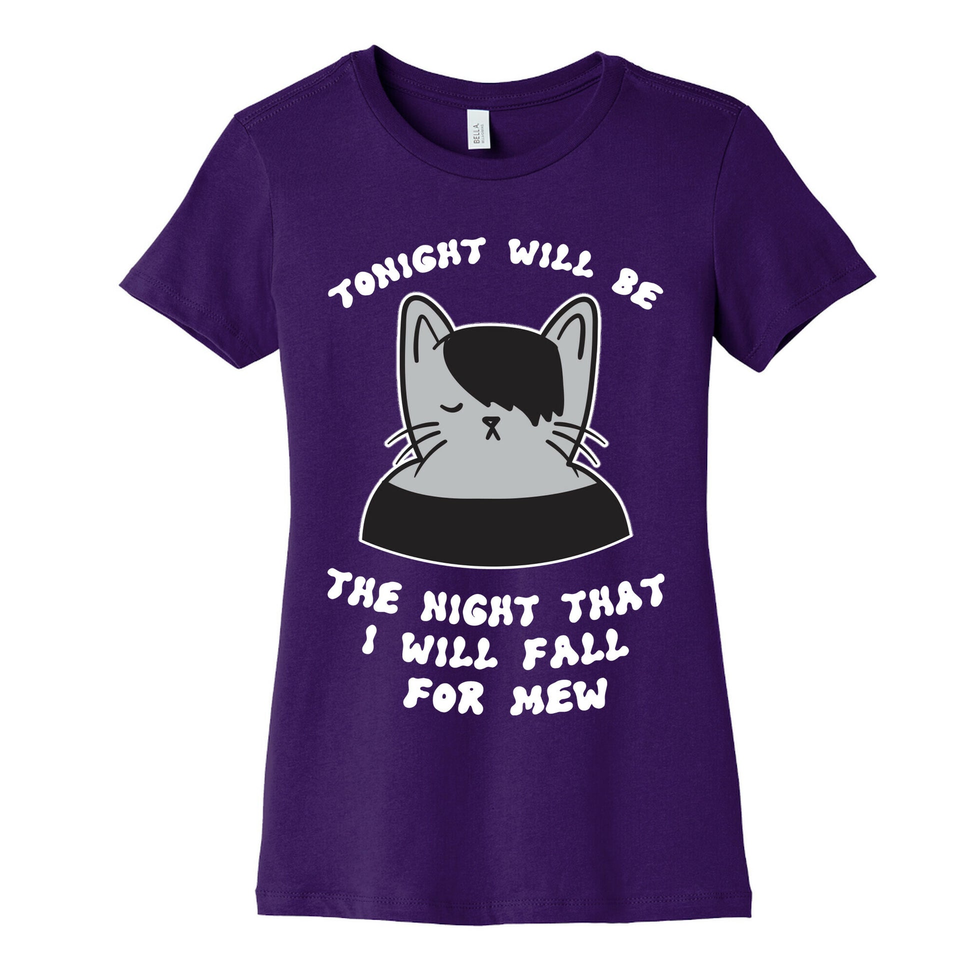 Tonight Will Be The Night That I Will Fall For You (Meme) Women's Cotton Tee