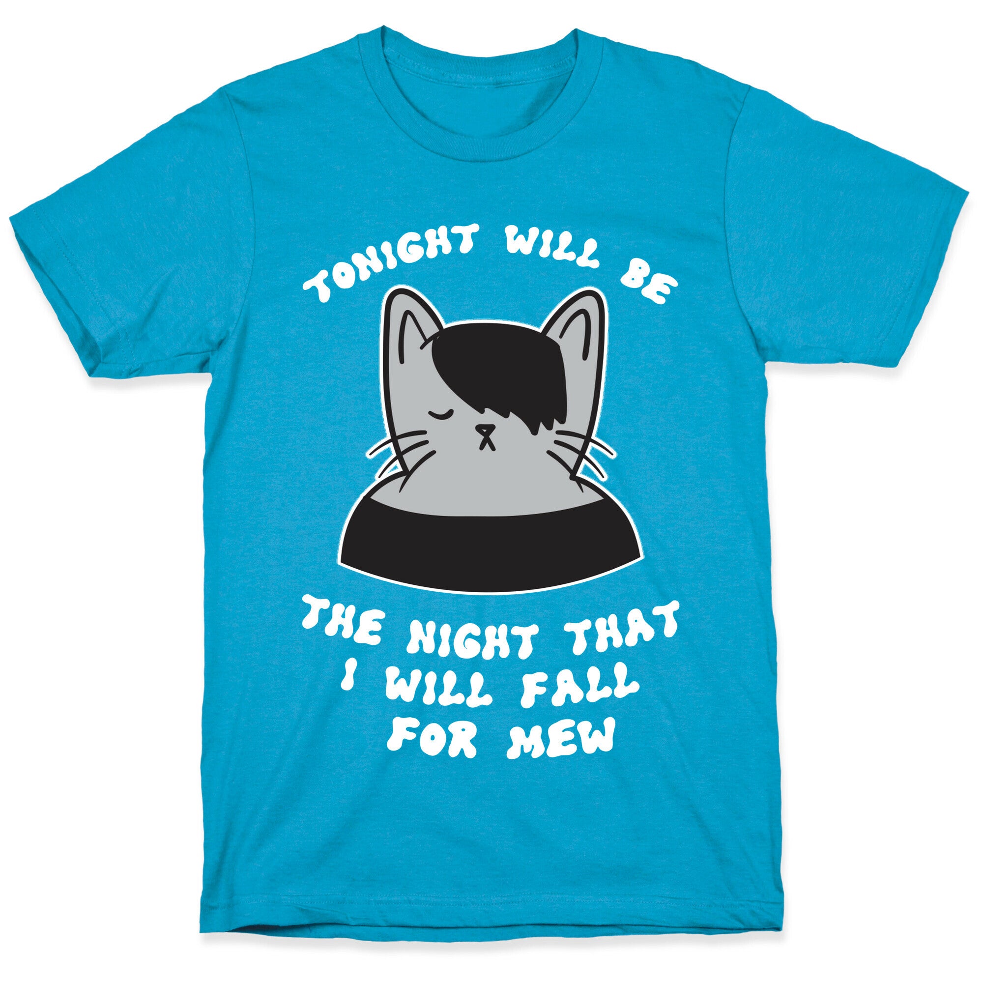 Tonight Will Be The Night That I Will Fall For You (Meme) Unisex Triblend Tee