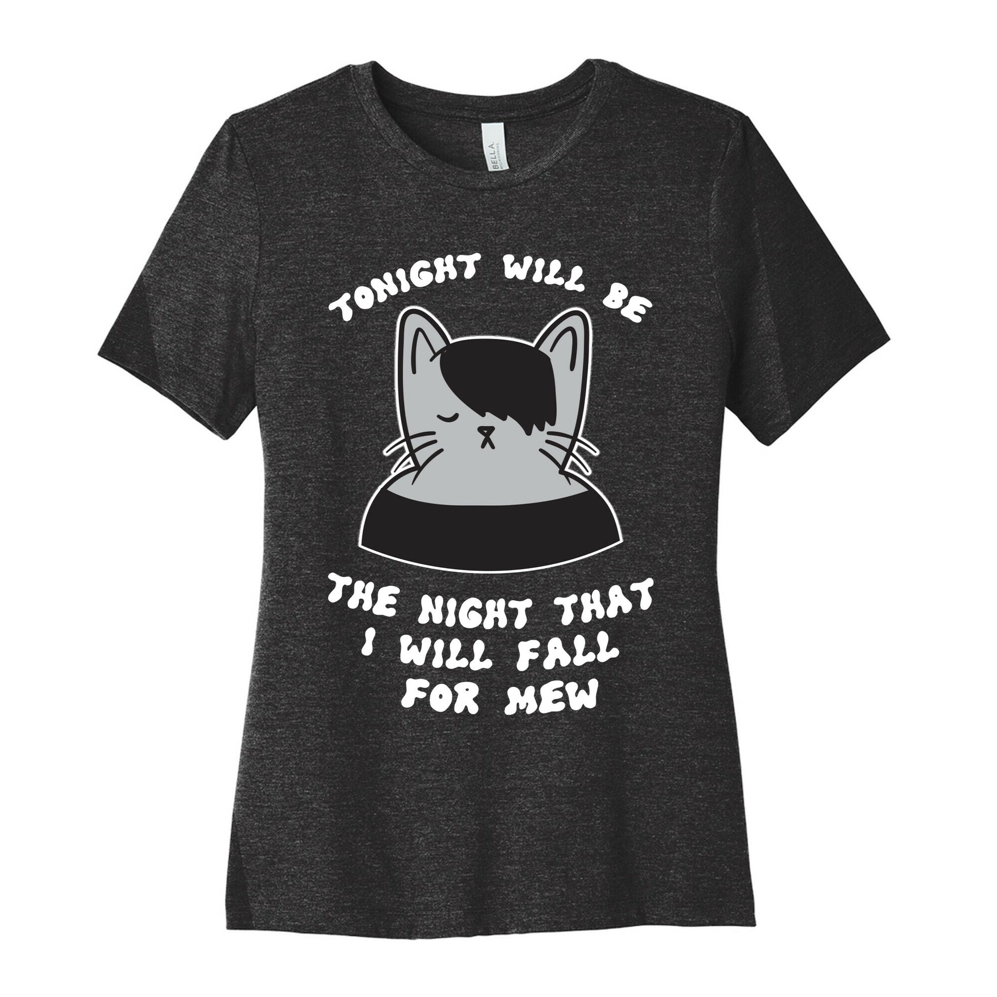 Tonight Will Be The Night That I Will Fall For You (Meme) Women's Cotton Tee