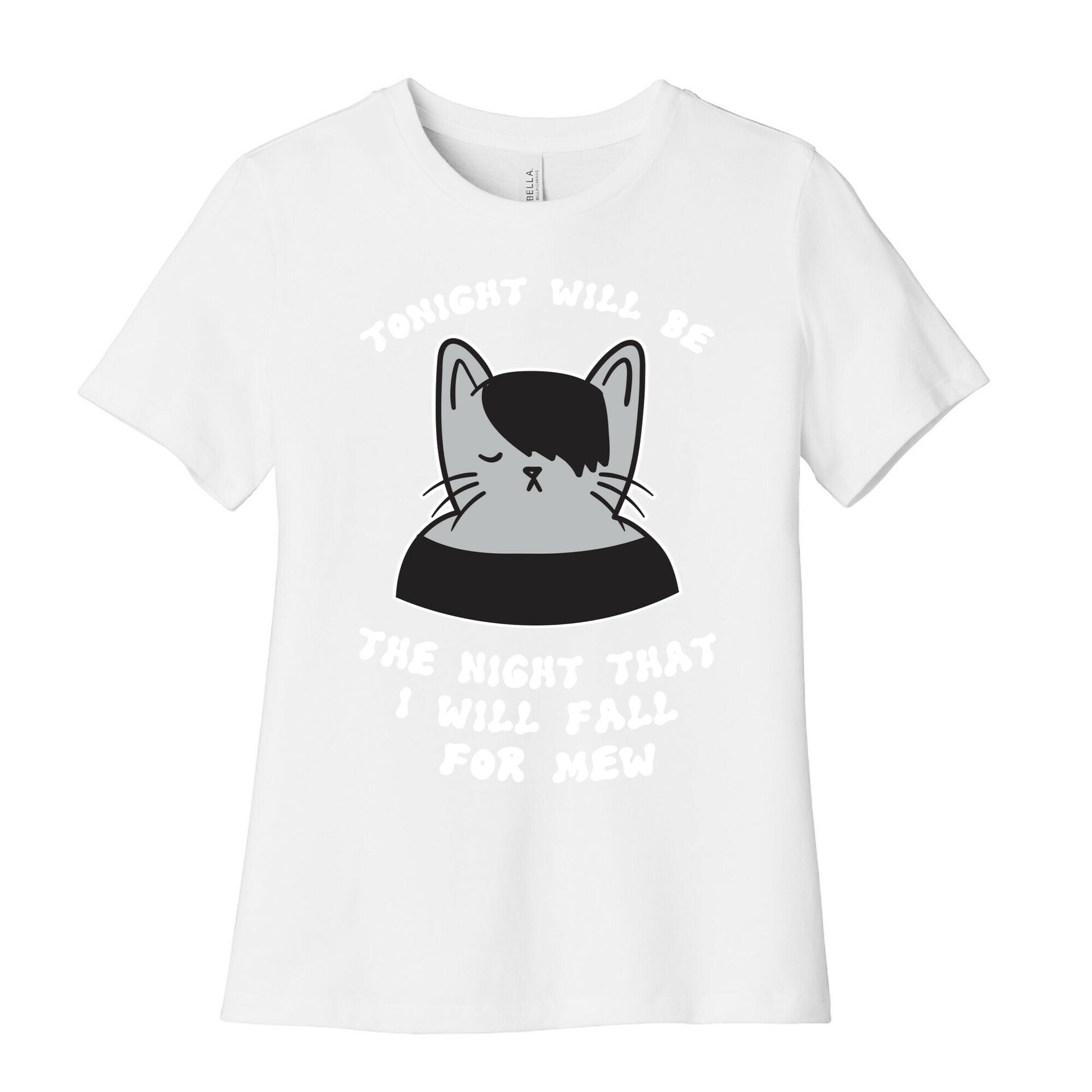 Tonight Will Be The Night That I Will Fall For You (Meme) Women's Cotton Tee