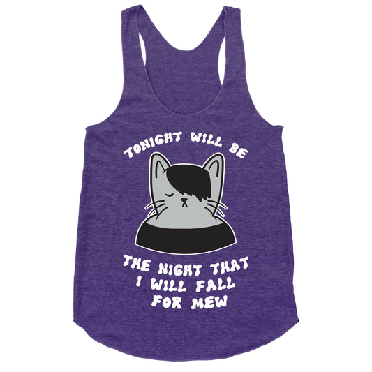 Tonight Will Be The Night That I Will Fall For You (Meme) Racerback Tank