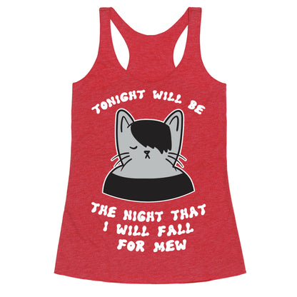 Tonight Will Be The Night That I Will Fall For You (Meme) Racerback Tank
