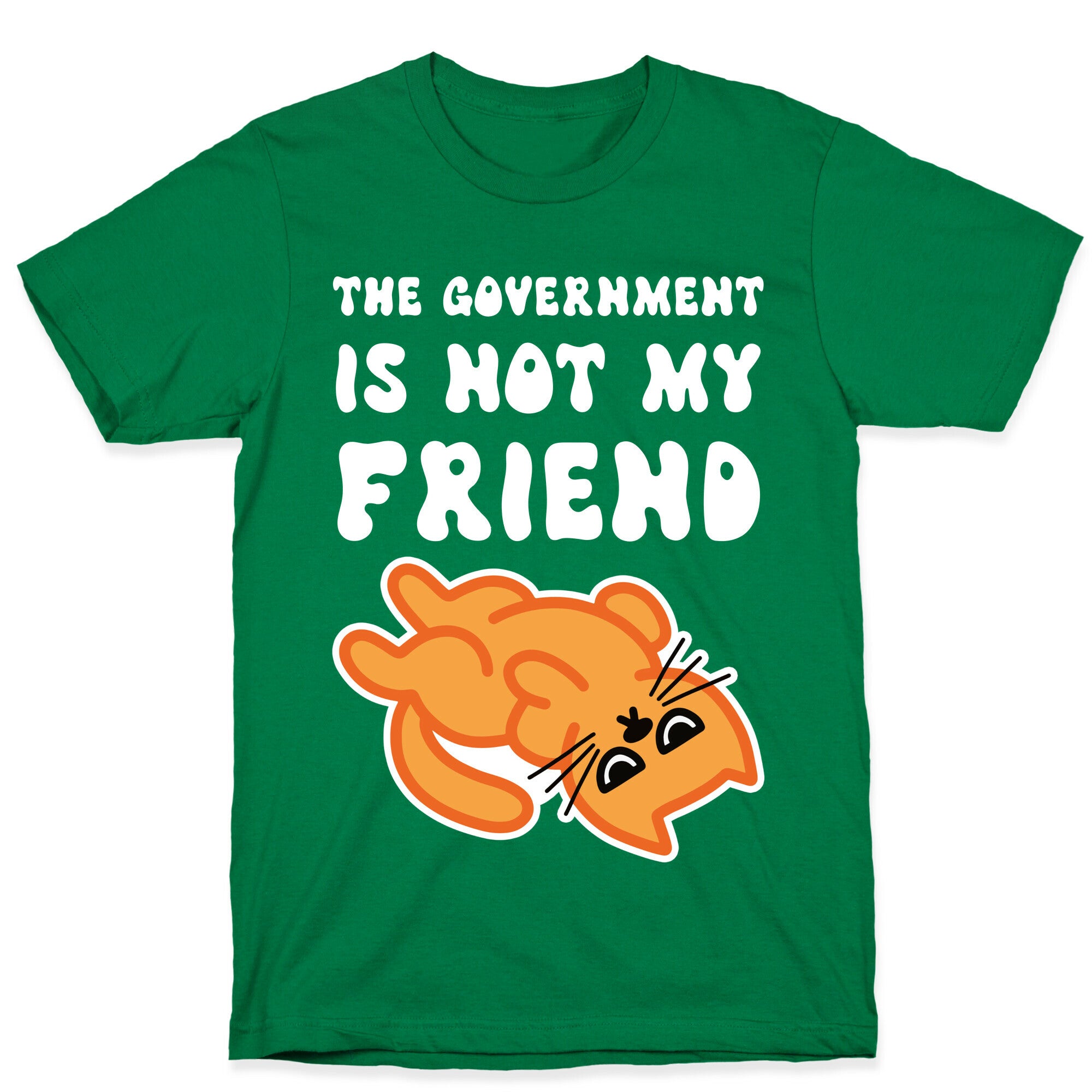 The Government Is Not My Friend (Grumpy Cat) T-Shirt