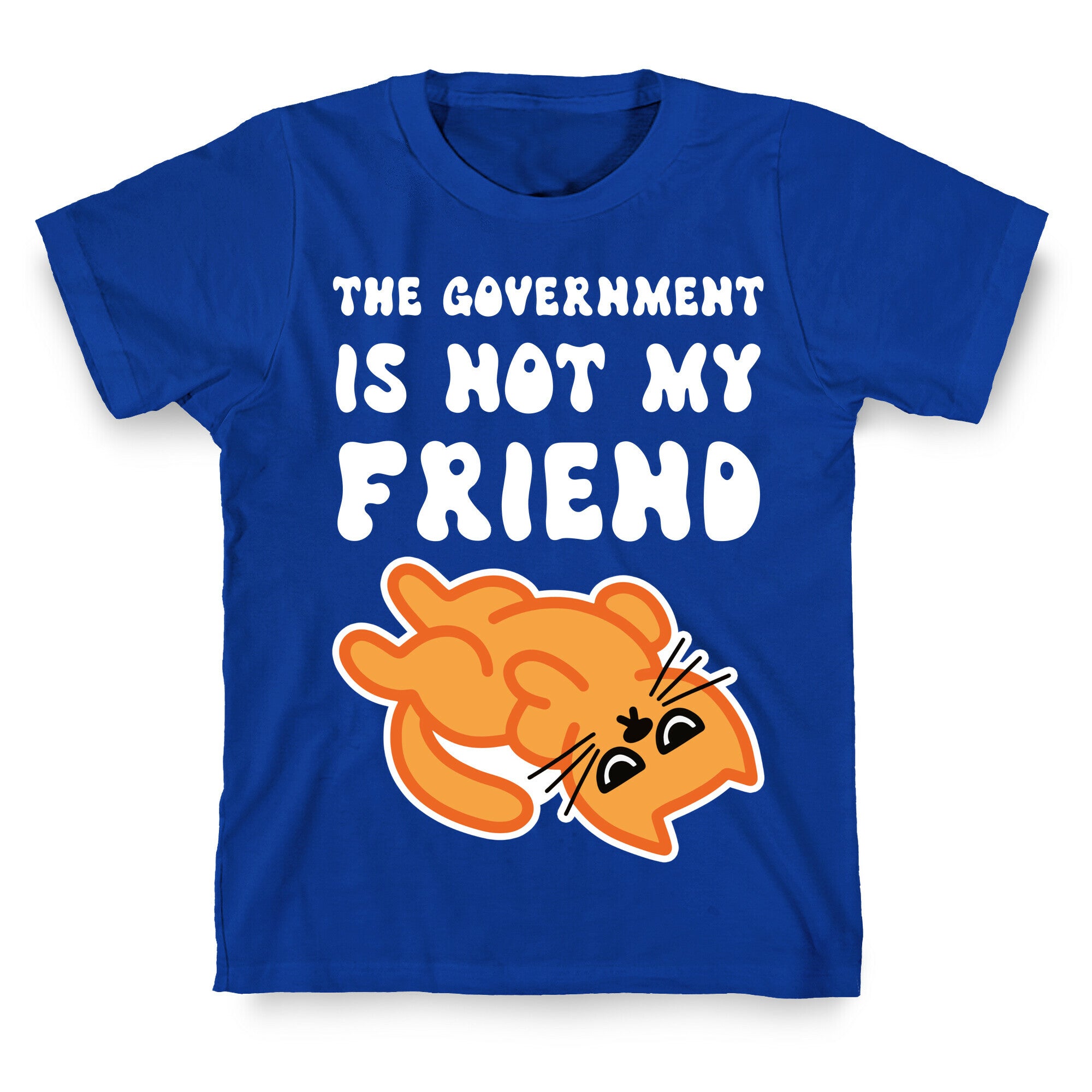 The Government Is Not My Friend (Grumpy Cat) T-Shirt