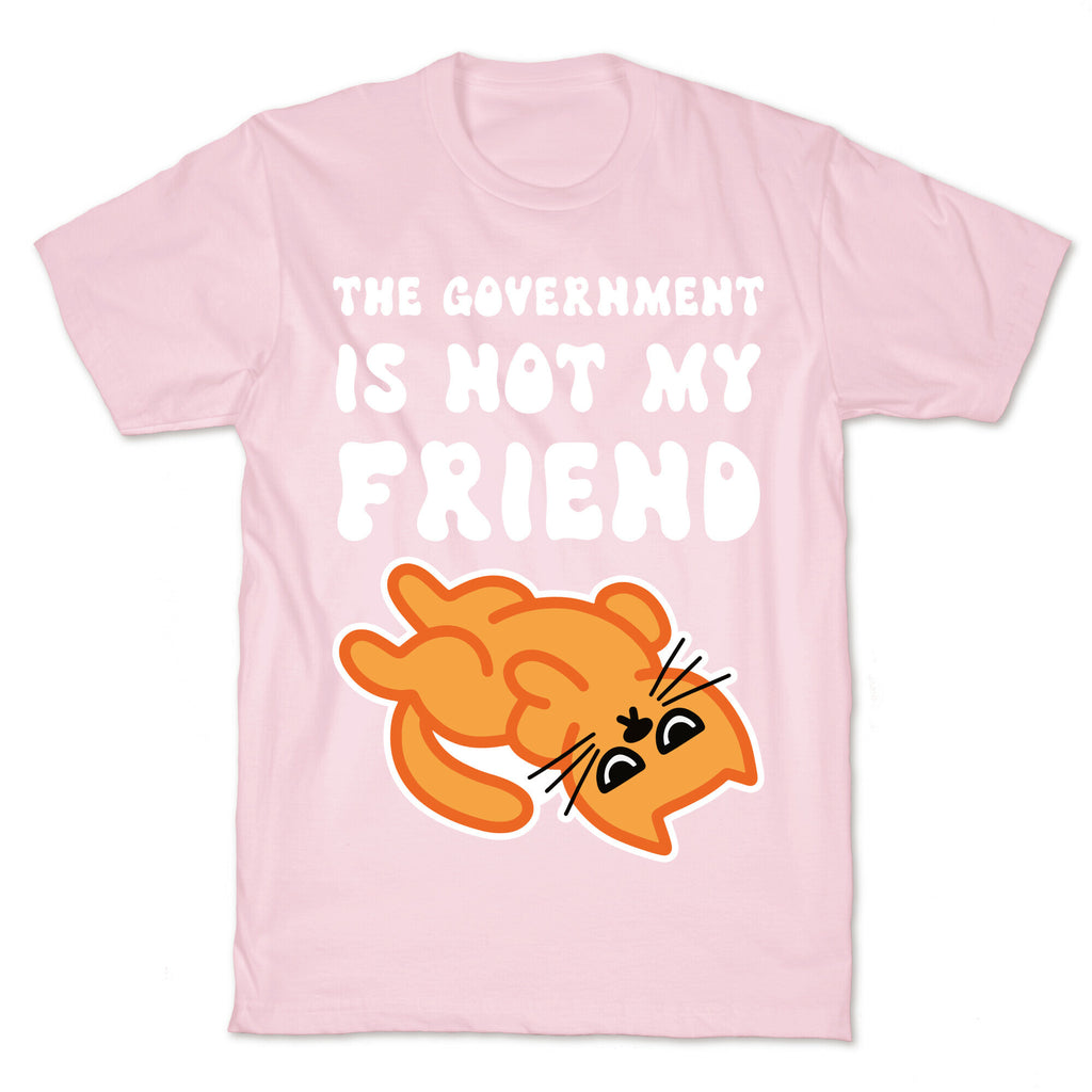 The Government Is Not My Friend (Grumpy Cat) T-Shirt