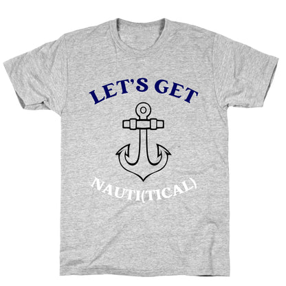 Let's Get Nauti(tical) T-Shirt