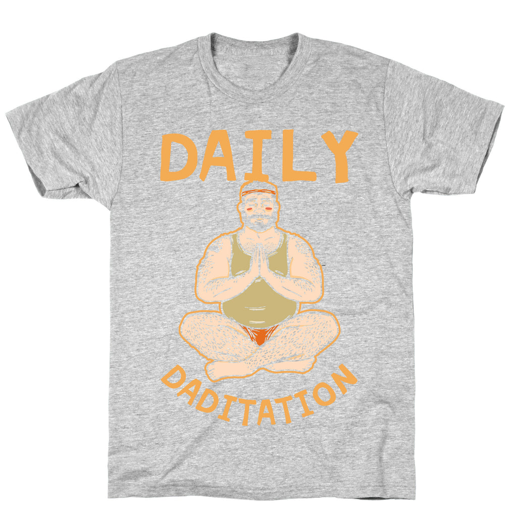 Daily Daditation T-Shirt