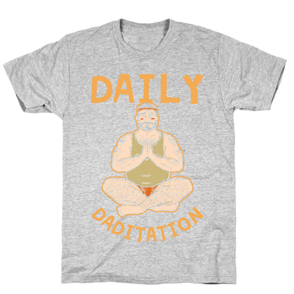 Daily Daditation T-Shirt