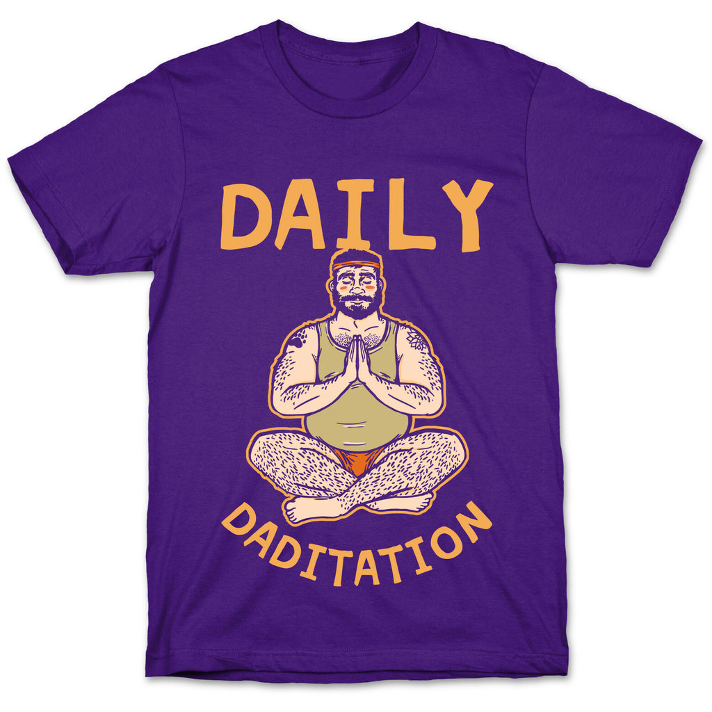 Daily Daditation T-Shirt
