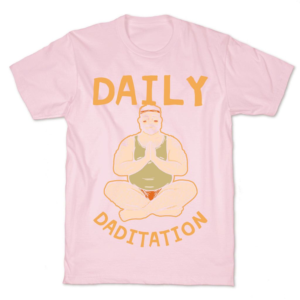 Daily Daditation T-Shirt