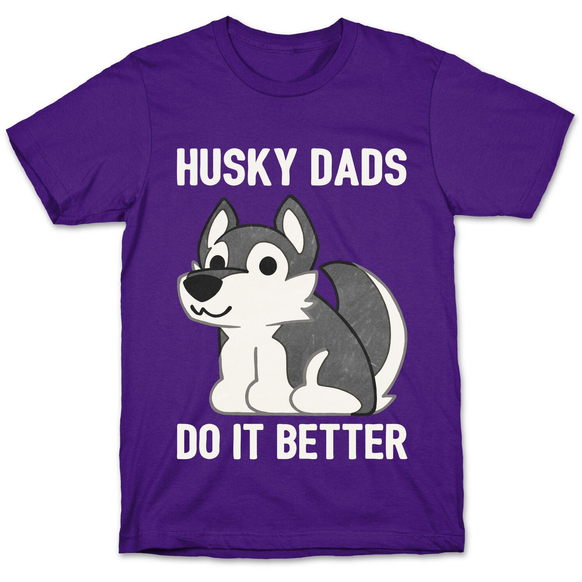 Husky Dads Do It Better T-Shirt