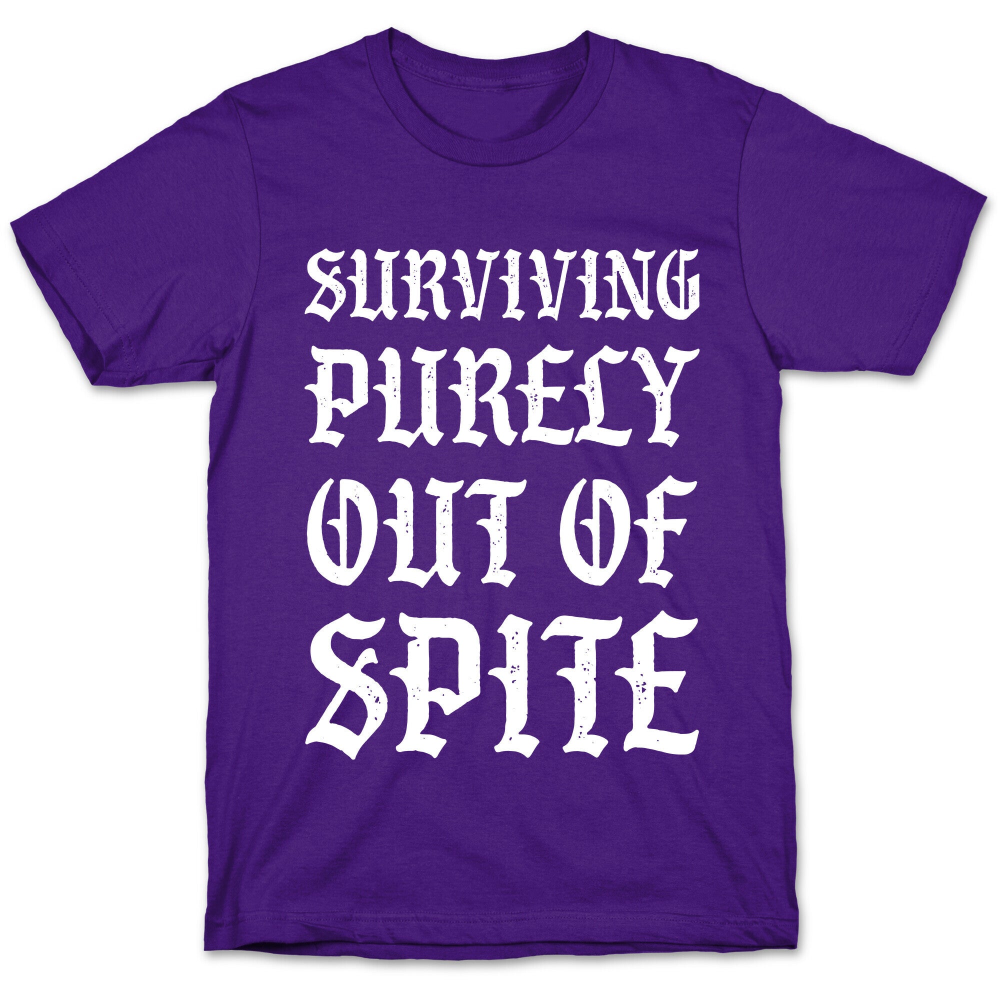 Surviving Purely Out Of Spite T-Shirt