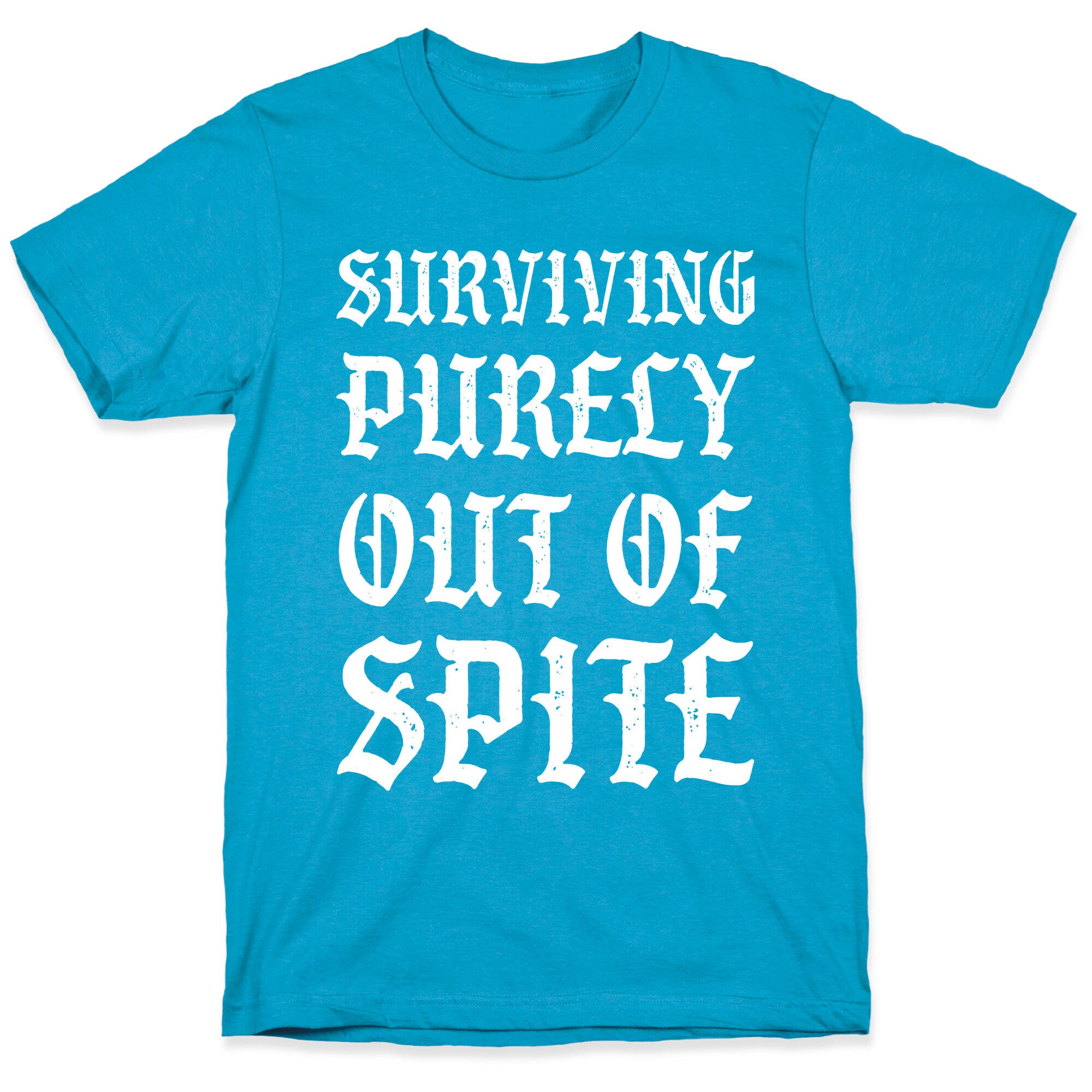 Surviving Purely Out Of Spite Unisex Triblend Tee