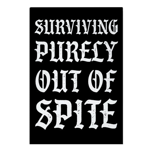 Surviving Purely Out Of Spite Garden Flag