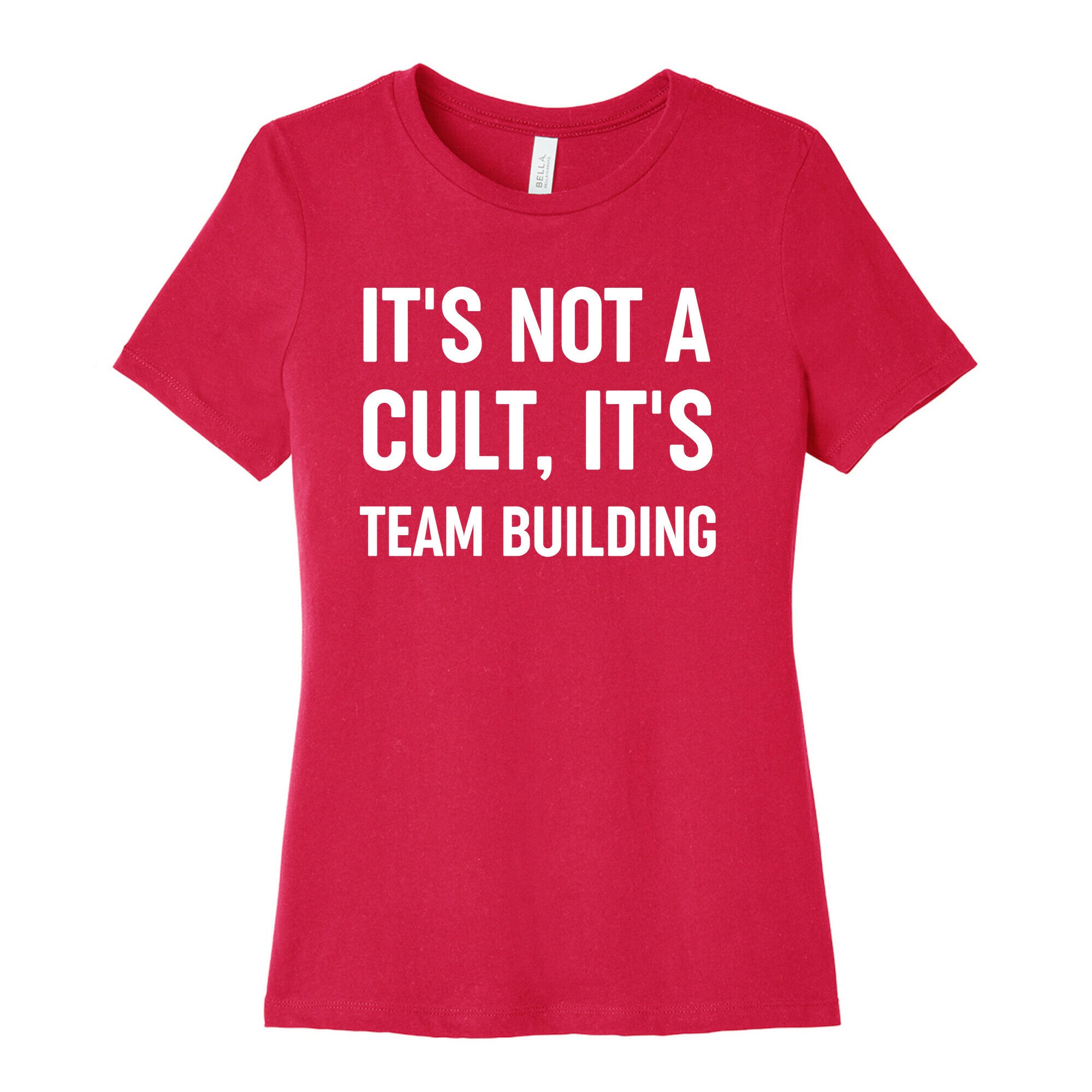 It's Not A Cult, It's Team Building Women's Cotton Tee