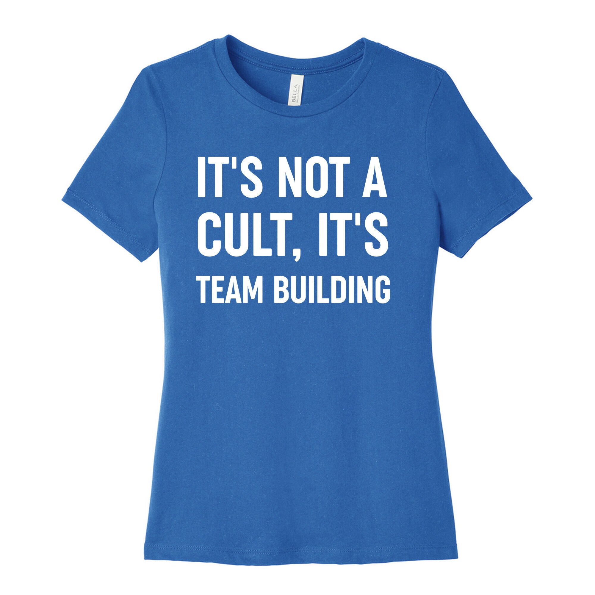 It's Not A Cult, It's Team Building Women's Cotton Tee