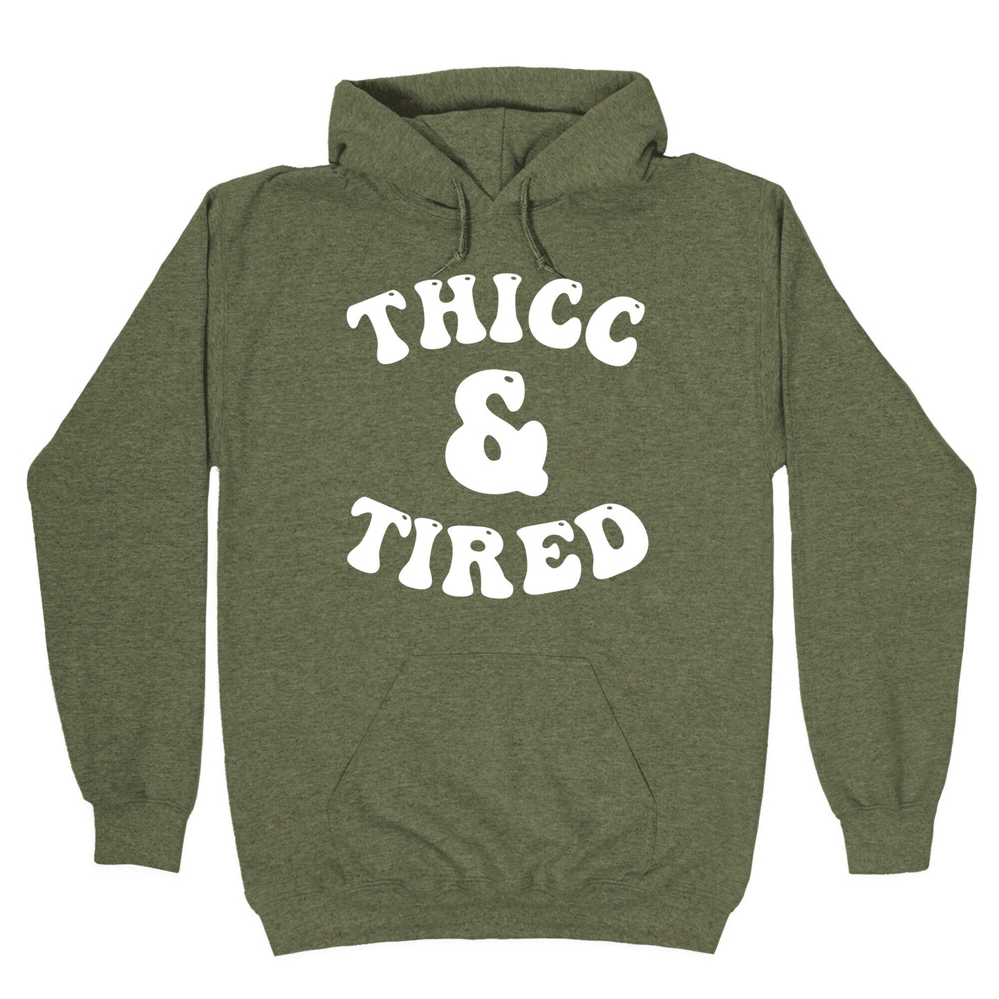 Thicc & Tired Hoodie