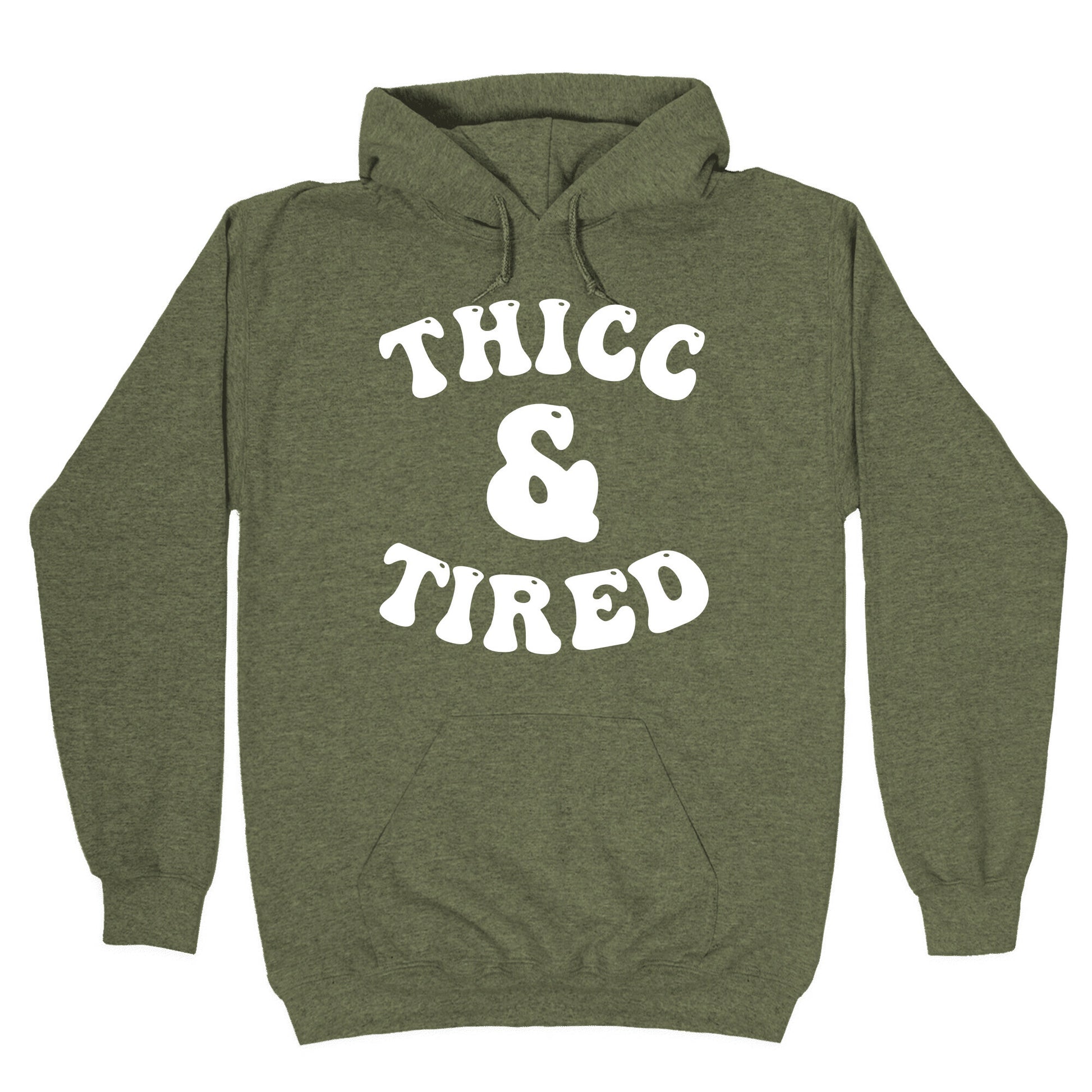 Thicc & Tired Hoodie