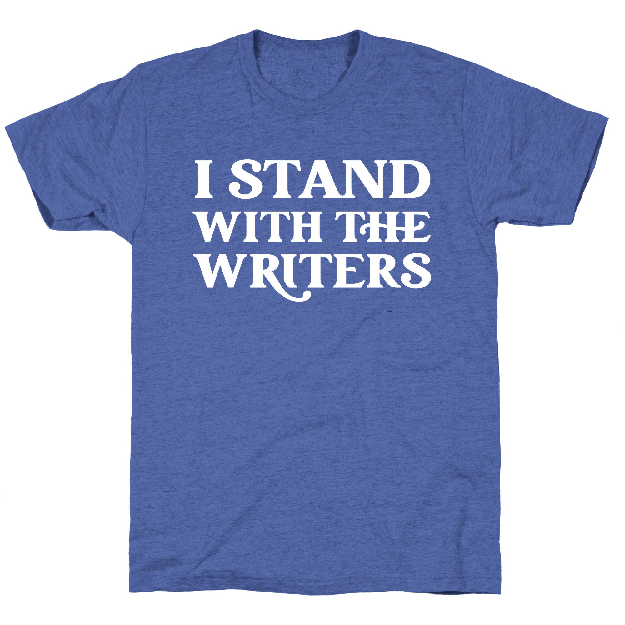 I Stand With The Writers Unisex Triblend Tee