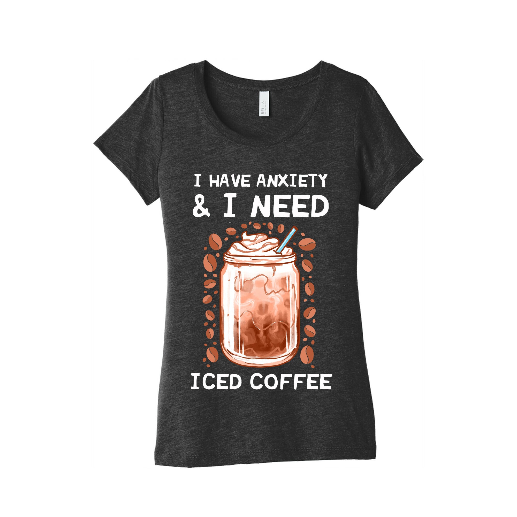 I Have Anxiety & I Need Iced Coffee Women's Triblend Tee