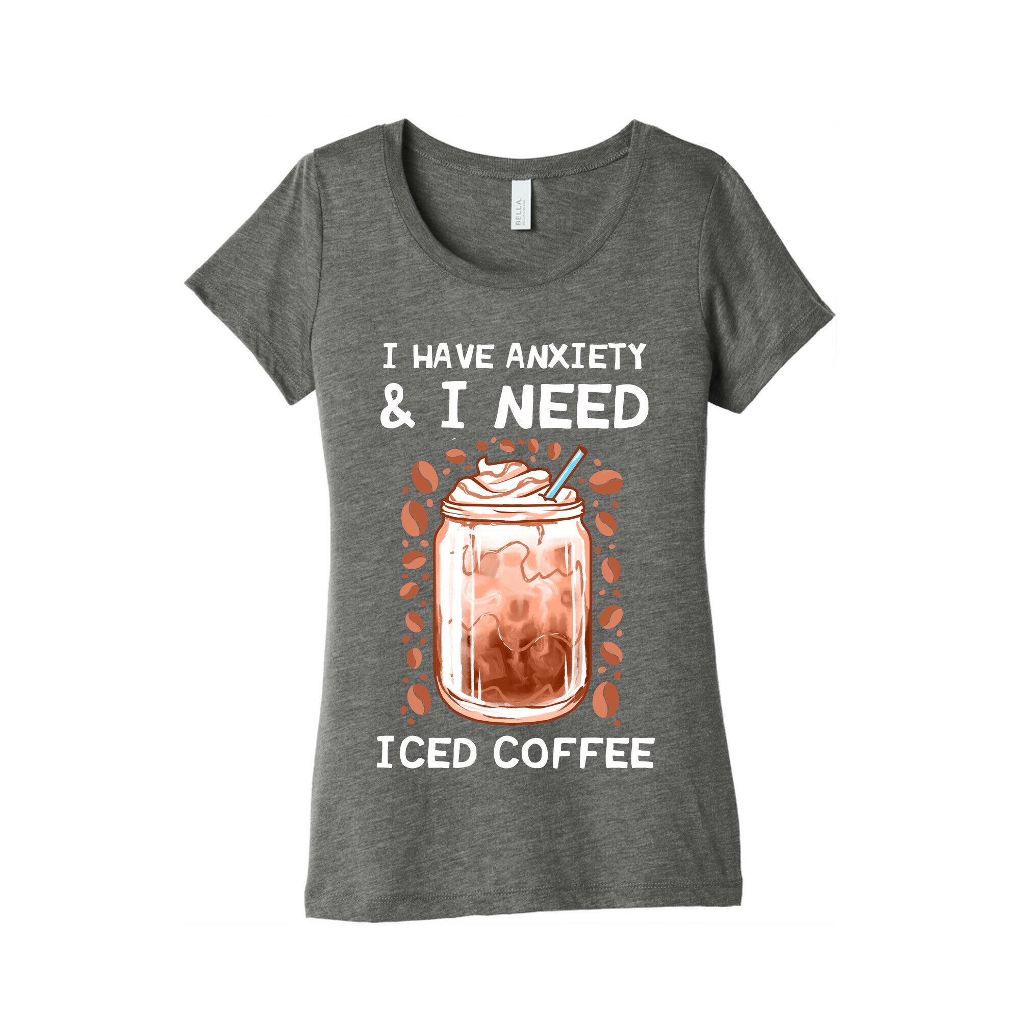 I Have Anxiety & I Need Iced Coffee Women's Triblend Tee