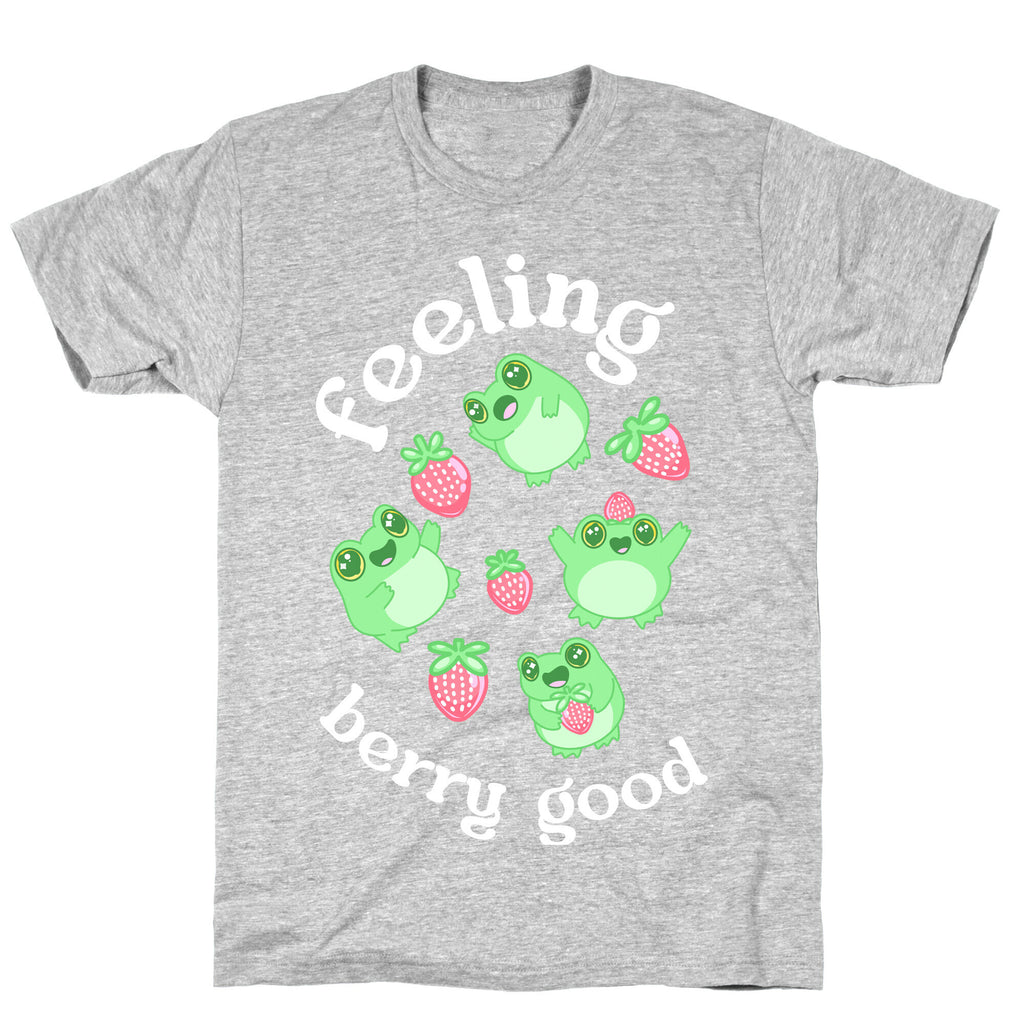 Feeling Berry Good T-Shirt