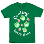 Feeling Berry Good T-Shirt