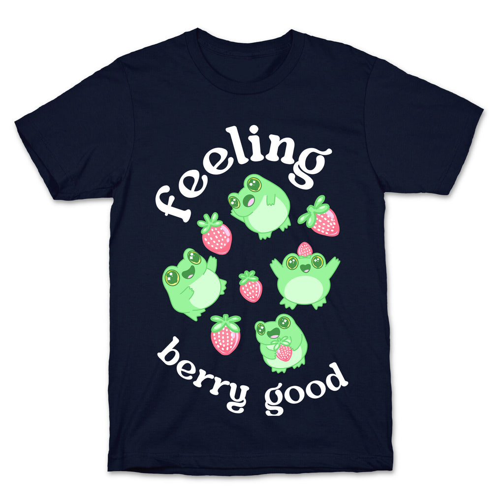 Feeling Berry Good T-Shirt